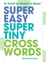 Book Cover for Super Easy Super Tiny Crosswords by Stanley Newman