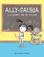 Book Cover for Ally-sauria y el primer día de escuela (Spanish Edition) by Richard Torrey