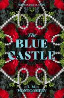 Book Cover for The Blue Castle by L.M. Montgomery