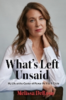 Book Cover for What's Left Unsaid by Melissa DeRosa