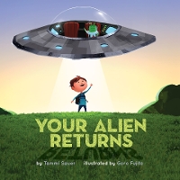 Book Cover for Your Alien Returns by Tammi Sauer