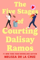 Book Cover for The Five Stages of Courting Dalisay Ramos by Melissa de la Cruz