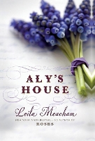 Book Cover for Aly's House by Leila Meacham