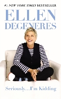 Book Cover for Seriously...I'm Kidding by Ellen DeGeneres