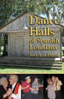 Book Cover for Dance Halls of Spanish Louisiana, The by Sara Harris