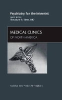 Book Cover for Psychiatry for the Internist, An Issue of Medical Clinics of North America by Theodore A. Stern