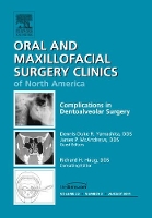 Book Cover for Complications in Dento-Alveolar Surgery, An Issue of Oral and Maxillofacial Surgery Clinics by Dennis-Duke R. Yamashita, James P. McAndrews