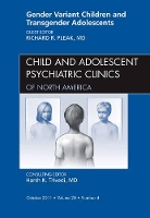 Book Cover for Gender Variant Children and Transgender Adolescents, An Issue of Child and Adolescent Psychiatric Clinics of North America by Richard R Pleak