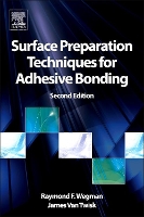 Book Cover for Surface Preparation Techniques for Adhesive Bonding by Raymond F. (Adhesion Associates, retired) Wegman, James (Goodrich Sensors and Integrated Systems) Van Twisk