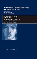 Book Cover for Techniques in Facial Plastic Surgery: Discussion and Debate, An Issue of Facial Plastic Surgery Clinics by Fred G. (Fedok Plastic Surgery and Laser Center, Adjunct Professor, Department of Surgery, University of South Alabama) Fedok,