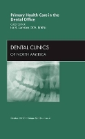 Book Cover for Primary Health Care in the Dental Office, An Issue of Dental Clinics by Ira B. (College of Dental Medicine, Columbia University, New York, New York) Lamster