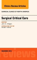 Book Cover for Surgical Critical Care, An Issue of Surgical Clinics by John A. (Professor and Chief, Department of Surgery, Medical College of Wisconsin, Milwaukee, WI) Weigelt