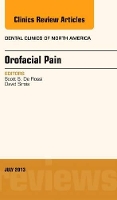 Book Cover for Orofacial Pain, An Issue of Dental Clinics by Scott S., DMD (Georgia Health Sciences University) De Rossi, David, DMD, PhD (NYU) Sirois