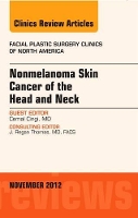 Book Cover for Nonmelanoma Skin Cancer of the Head and Neck, An Issue of Facial Plastic Surgery Clinics by Cemal (Eskisehir  Osmangazi University) Cingi