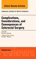 Book Cover for Complications, Considerations and Consequences of Colorectal Surgery, An Issue of Surgical Clinics by Scott R., M.D. (Madigan Army Medical Center, Tacoma, WA) Steele