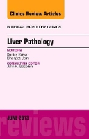 Book Cover for Liver Pathology, An Issue of Surgical Pathology Clinics by Sanjay (University of California, San Francisco, California) Kakar, Dhanpat, MD (Yale) Jain