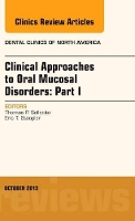 Book Cover for Clinical Approaches to Oral Mucosal Disorders: Part I, An Issue of Dental Clinics by Thomas P. (Professor and Chairman of Oral Medicine, University of Pennsylvania School of Dental Medicine) Sollecito,  Stoopler