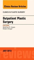 Book Cover for Outpatient Plastic Surgery, An Issue of Clinics in Plastic Surgery by Geoffrey R. (University of Southern California) Keyes, Robert, MD (University California, San Diego) Singer