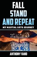 Book Cover for Fall, Stand, and Repeat by Anthony Vano