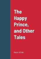 Book Cover for The Happy Prince, and Other Tales by Oscar Wilde