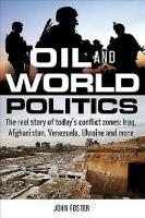 Book Cover for Oil and World Politics by John Foster