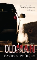 Book Cover for Old Man by David A. Poulsen