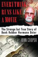 Book Cover for Everything Runs Like a Movie by John Cooper