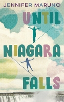 Book Cover for Until Niagara Falls by Jennifer Maruno