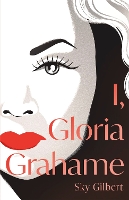 Book Cover for I, Gloria Grahame by Sky Gilbert