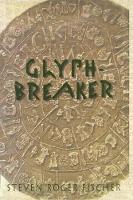 Book Cover for Glyph-Breaker by Steven R Fischer