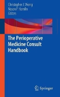 Book Cover for The Perioperative Medicine Consult Handbook by Christopher J Wong