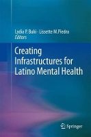 Book Cover for Creating Infrastructures for Latino Mental Health by Lydia P. Buki