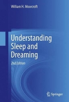 Book Cover for Understanding Sleep and Dreaming by William H. Moorcroft