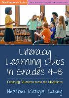 Book Cover for Literacy Learning Clubs in Grades 4-8 by Heather Kenyon Casey