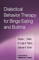 Book Cover for Dialectical Behavior Therapy for Binge Eating and Bulimia by Debra L. Safer, Christy F. Telch, Eunice Y. Chen