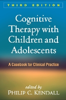 Book Cover for Cognitive Therapy with Children and Adolescents, Third Edition by Philip C. Kendall