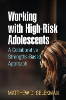 Book Cover for Working with High-Risk Adolescents by Matthew D. Selekman