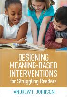 Book Cover for Designing Meaning-Based Interventions for Struggling Readers by Andrew P. Johnson