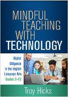 Book Cover for Mindful Teaching with Technology by Troy Hicks