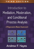 Book Cover for Introduction to Mediation, Moderation, and Conditional Process Analysis, Third Edition by Andrew F. Hayes