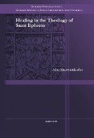 Book Cover for Healing in the Theology of Saint Ephrem by Aho Shemunkasho