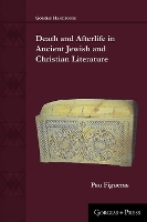 Book Cover for Death and Afterlife in Ancient Jewish and Christian Literature by Pau Figueras