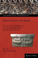 Book Cover for From Caucasian Albania to Arran (300 BC – AD 1300) by Robert Hoyland