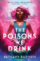 Book Cover for The Poisons We Drink by Bethany Baptiste