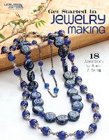 Book Cover for Get Started in Jewelry Making by Leisure Arts