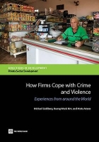 Book Cover for How firms cope with crime and violence by Michael Goldberg, World Bank, Kwang W Kim