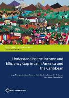 Book Cover for Understanding the income and efficiency gap in Latin America and the Caribbean by World Bank