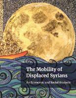 Book Cover for The mobility of displaced Syrians by World Bank