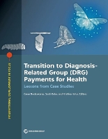 Book Cover for Transition to diagnosis-related group (DRG) payments for health by World Bank