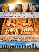 Book Cover for College Algebra with Mathematical Structure by Andrew Jones